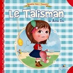 livre pour enfant, le talisman, vaincre ses peurs, à partir de 3 ans