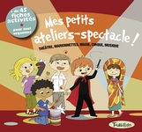 Mes petits ateliers-spectacle